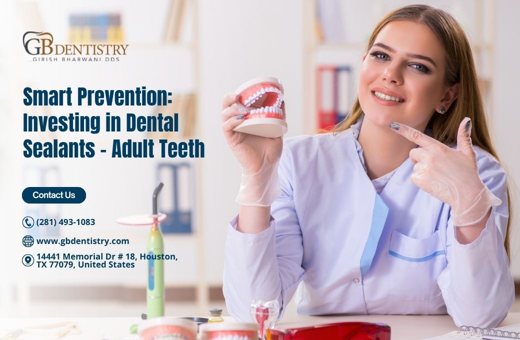 Smart Prevention: Investing in Dental Sealants For Adults