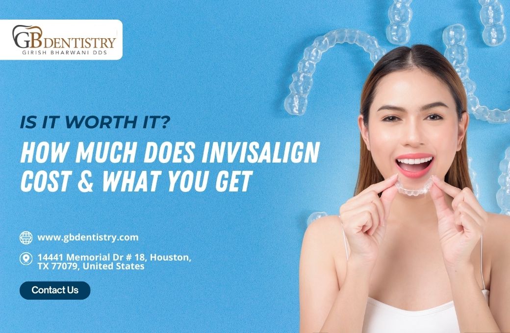 Is It Worth It? How Much Does Invisalign Cost & What You Get