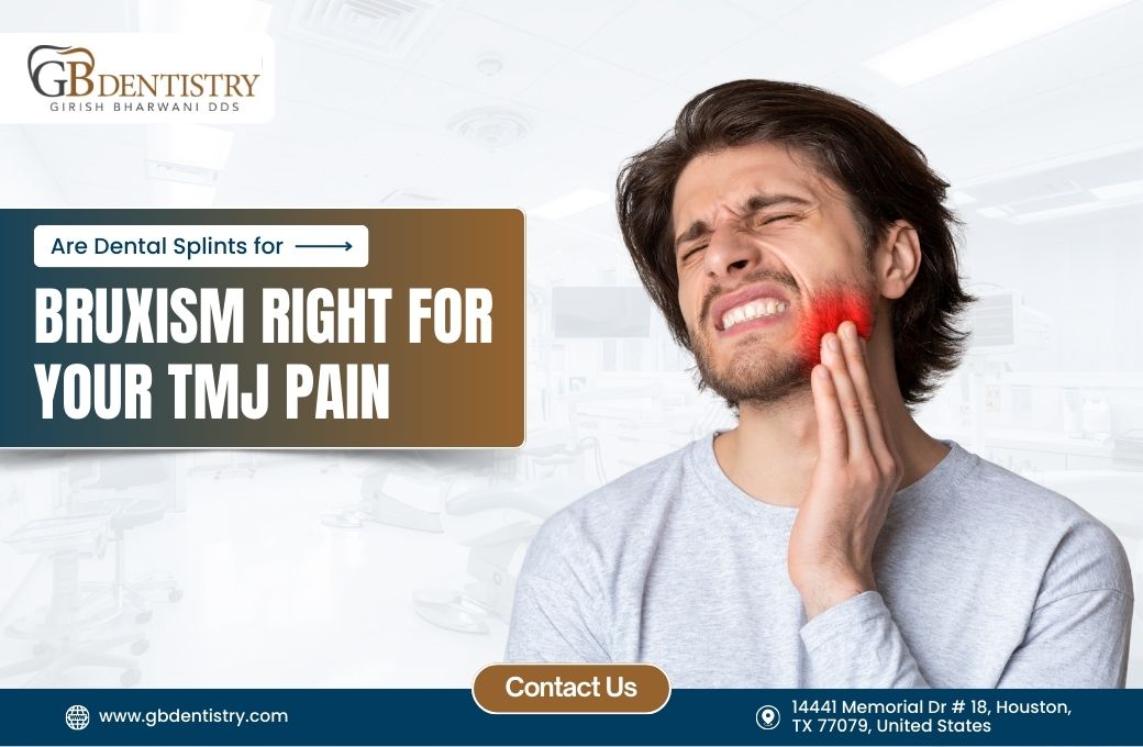Are Dental Splints for Bruxism Right for Your TMJ Pain?