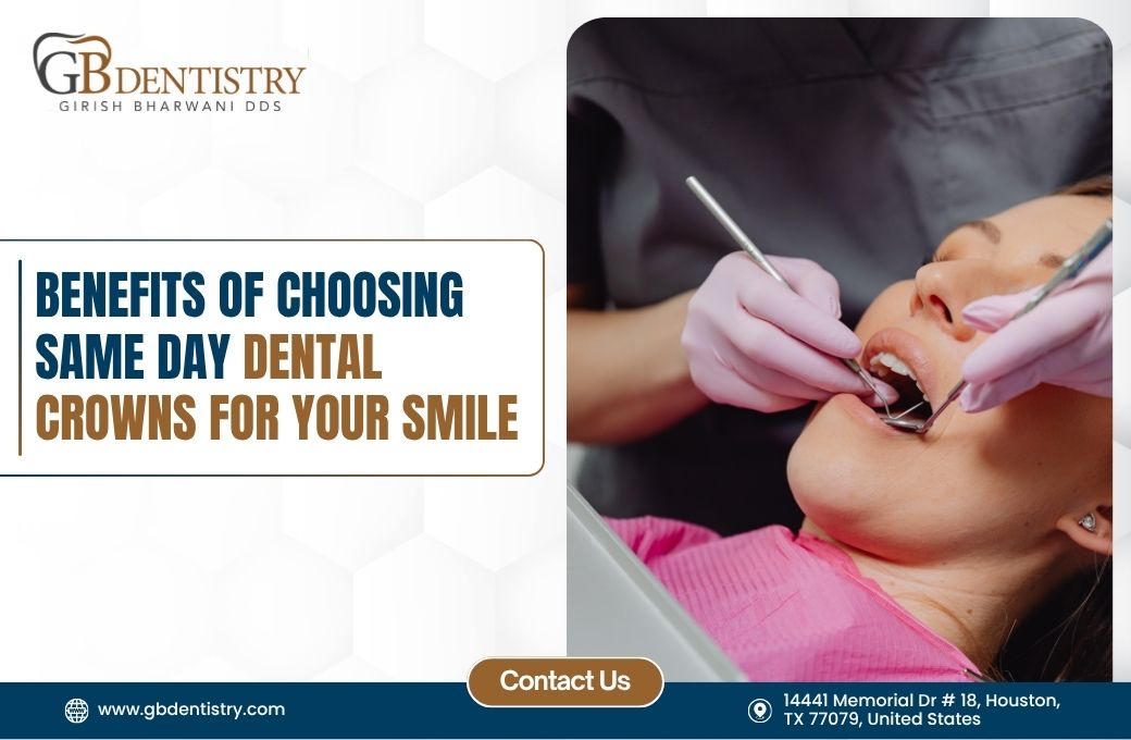 Benefits of Choosing Same Day Dental Crowns for Your Smile